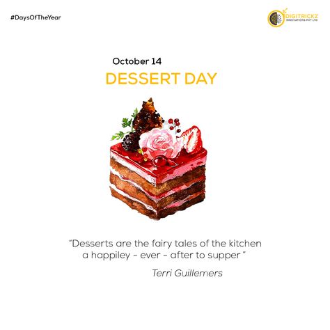 People around the country indulge every October 14th on National Dessert Day!  Celebrated by way of the local bakery, grandma’s house or chocolate shop, National Dessert Day includes candies, pies, ice cream, fruits, cookies, pastries, cobblers, and donuts, too.  #day_of_the_year #dessertday #digitrickz_innovations_pvt_ltd National Dessert Day, Local Bakery, Cake Day, Chocolate Shop, Days Of The Year, Cobbler, Birthday Candles, Donuts, Pastry