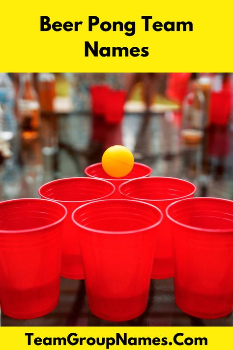 Beer Pong Team Names Beer Olympics Teams, Beer Pong Team Names, Beer Olympics Games, Ping Pong Games, Beer Olympic, Pong Game, Names List, What Team, Drinking Team