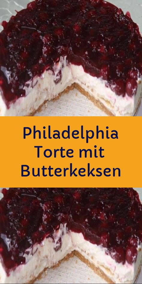 Philadelphia Torte mit Butterkeksen Philadelphia Torte, Philadelphia, Tart, Cheesecake, Butter, Dessert, Ethnic Recipes, Tiramisu