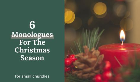 6 Monologues For The Christmas Season Christmas Candlelight Service Ideas, Christmas Programs For Small Churches, Christmas Eve Song, Candlelit Ceremony, Candlelight Service, Church Christmas Decorations, Christmas Program, The Birth Of Christ, Church Ministry