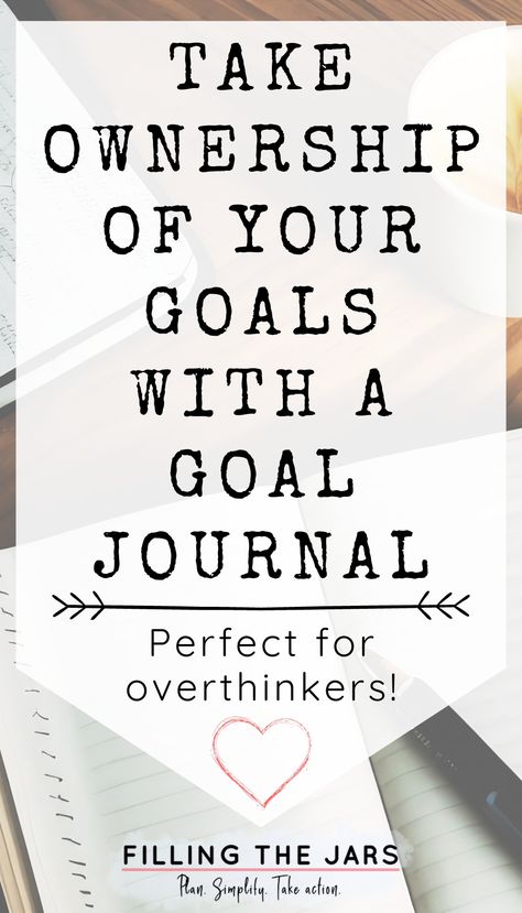 Text take ownership of your goals with a goal journal on white background over faded image of open journals and coffee cup on wood table. Goal Notebook Ideas, Goal Planner Ideas, Walking Journal Ideas, Take Ownership Of Your Life, Motivation Journal, Goal Journaling, Goals Bujo, Habits Journal, Success Journal