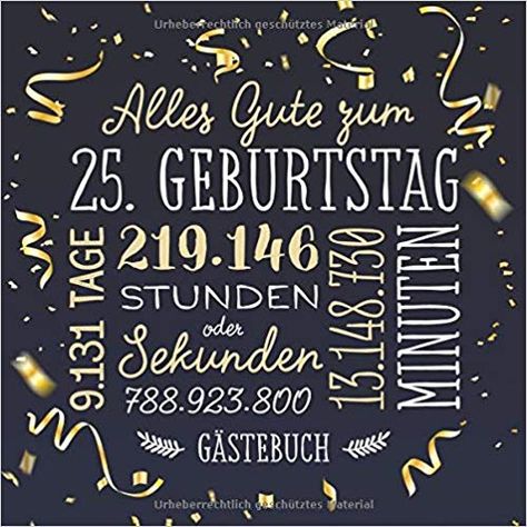 Alles Gute zum 25. Geburtstag ~ Gästebuch: Deko zur Feier vom 25.Geburtstag für Mann oder Frau - 25 Jahre - Geschenk & Geburtstagsdeko - Buch für Glückwünsche und Fotos der Gäste Lady Shiva, Happy Birthday Lettering, Birthday Letters, Hand Lettering Tutorial, Lettering Tutorial, 18th Birthday, 30th Birthday, Make A Wish, Hand Lettering