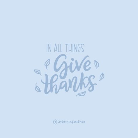 In every season, may we remember to give thanks to God, who fills our lives with countless blessings. 🍂🎃  ‘Give thanks in all circumstances; for this is God’s will for you in Christ Jesus.’ – 1 Thessalonians 5:18 🌻   ‘Give thanks to the Lord, for He is good; His love endures forever.’ – Psalm 107:1  #sistersinfaithco #christianity #jesus #christian #bible #god #faith #jesuschrist #church #christ #love #prayer #bibleverse #holyspirit #1thessonians518 #psalm1071 Give Thanks To The Lord For He Is Good, Give Thanks In All Circumstances, Psalm 107, His Love Endures Forever, Psalm 107 1, Love Prayer, Thanks To God, Love Endures, Giving Thanks To God