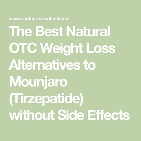 The Best Natural OTC Weight Loss Alternatives to Mounjaro (Tirzepatide) without Side Effects 4 Ingredient Natural Mounjaro, Natural Mounjaro, Reduce Appetite, Sugar Level, Healthy Blood Sugar Levels, Low Cholesterol, Healing Food, Weight Reduction, Medical Prescription