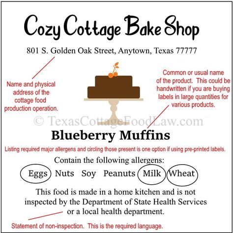 Labeling your cottage foods All cottage foods must be labeled with specific information. Q1. Do I have to label my cottage food products? A: Yes.  Q2: What is supposed to be on the label?  The rules read: (d) Labeling requirements for cottage food production operations. All foods prepared by a cottage food production operation must …  Labels Read More » Cottage License Food, Cottage Bakery Labels, Cottage Law Food Labels, Cottage Bakery Ideas, Cottage Food Business Ideas, Bakery Trailer, Cottage Baking, Texas Cottage, Cottage Bakery