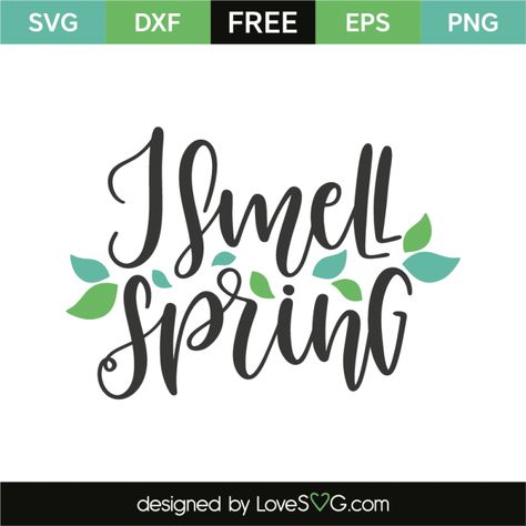 I smell spring Cricut Decal Ideas, Free Cricut Images, Amazing Websites, Decal Ideas, Cricut Images, Silhouette Diy, Cricut Fonts, Cricut Free, Silhouette Free