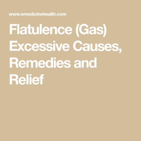 Flatulence (Gas) Excessive Causes, Remedies and Relief Gas Relief Remedies, Excessive Gas, Passing Gas, Gas Relief, Liver Diet, Foods And Drinks, Normal Person, Foods To Avoid, Nose Stud