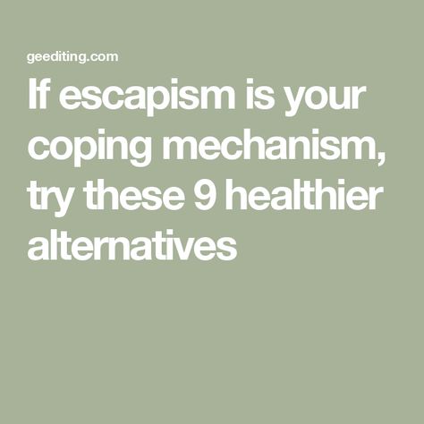 If escapism is your coping mechanism, try these 9 healthier alternatives Healthy Coping Mechanism Ideas, Healthier Alternatives, Coping Mechanism, Deep Breathing Exercises, Lose Yourself, Navigating Life, Coping Mechanisms, Health Info, Regular Exercise