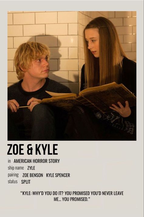 minimal polaroid relationship poster for zoe & kyle from american horror story (coven) American Horror Story Movie, American Horror Story Quotes, American Horror Story Characters, Indie Music Playlist, Ahs Characters, Kyle Spencer, Tate And Violet, American Horror Story 3, Ahs Coven