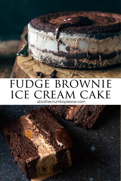 Brownie Ice Cream Cake, Cake And Ice Cream, Easy Ice Cream Cake, Chocolate Fudge Sauce, Homemade Ice Cream Cake, Ice Cream Cake Recipe, Brownie Ice Cream, Fudge Brownie, Fudge Sauce