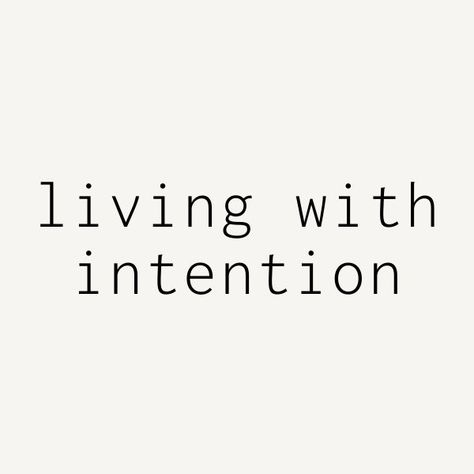 Vision Board Intentions, Move With Intention, Intentional Vision Board, Intentions For 2024, Intentional Living Aesthetic, Intention Aesthetic, Intentional Aesthetic, Intentional Spending, Intentional Quotes