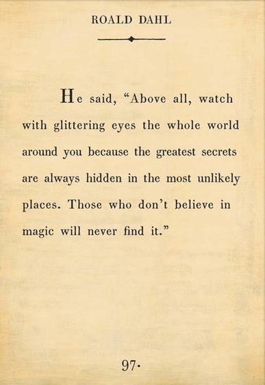 Watch with glittering eyes | Roald Dahl Watch With Glittering Eyes Quote, Childlike Wonder Quotes, Rhold Dahl Quotes, Quotes About Wonder, 2024 Quote, Watch With Glittering Eyes, Roald Dahl Quotes, Typewriter Quotes, 2024 Quotes