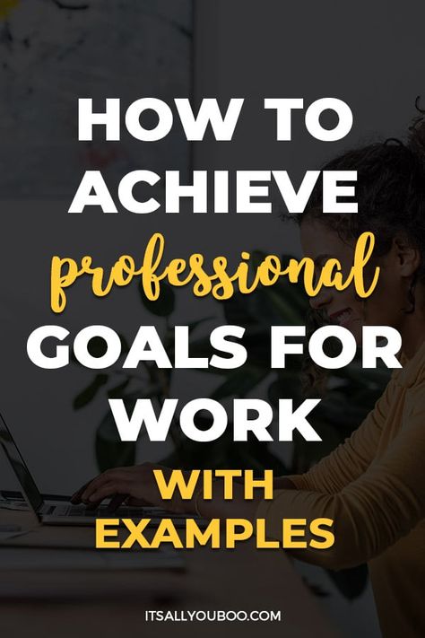 How to Achieve Professional Goals for Work (With Examples) Improvement Plan Employee, Work Goals For 2024, Professional Goal Setting, Personal Work Goals Examples, Setting Work Goals, Career Goal Setting, Goals For Work Evaluation, Leadership Skills Management, Smart Goals Examples For Work