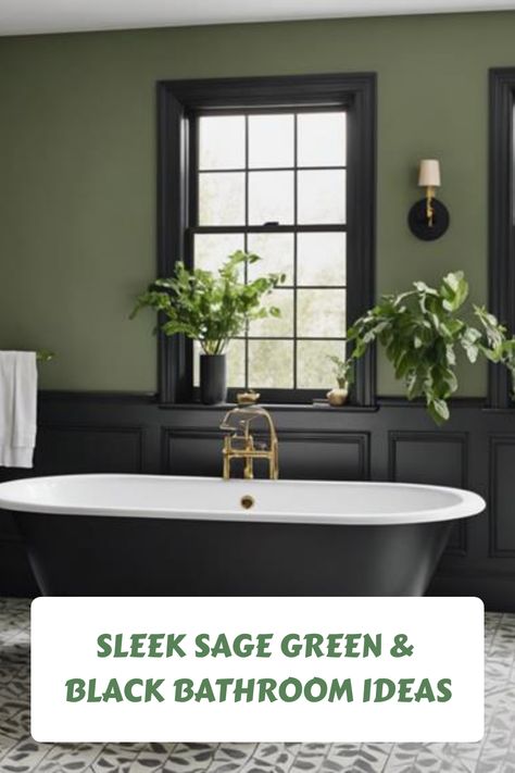 Sage green and black bathroom with plants and a freestanding bathtub. Black White Sage Bathroom, Green Color Scheme Bathroom, Dark Green And Gold Bathroom Ideas, Black And Sage Bathroom, Black And Green Bathroom Ideas, Sage Green And Black Bathroom, Dark Green And Black Bathroom, Black Trim Bathroom, Black White And Green Bathroom