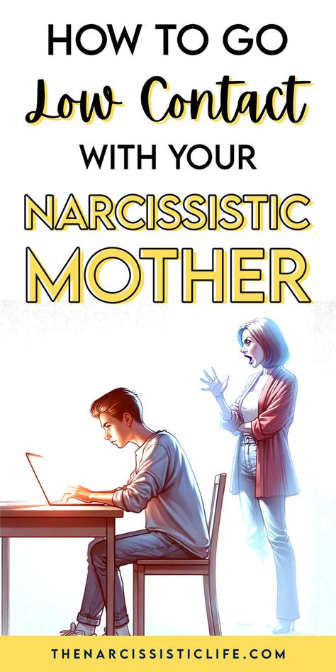 How To Go Low Contact With Your Narcissistic Mother? Dealing With A Narcissistic Mother, Setting Boundaries With Narcissistic Parent, Setting Boundaries With Narcissists, Emotionally Immature Mother, Mother Issues, Narcissistic Mother In Law, Narcissistic Mothers, Narcissistic Family, Emotional Growth