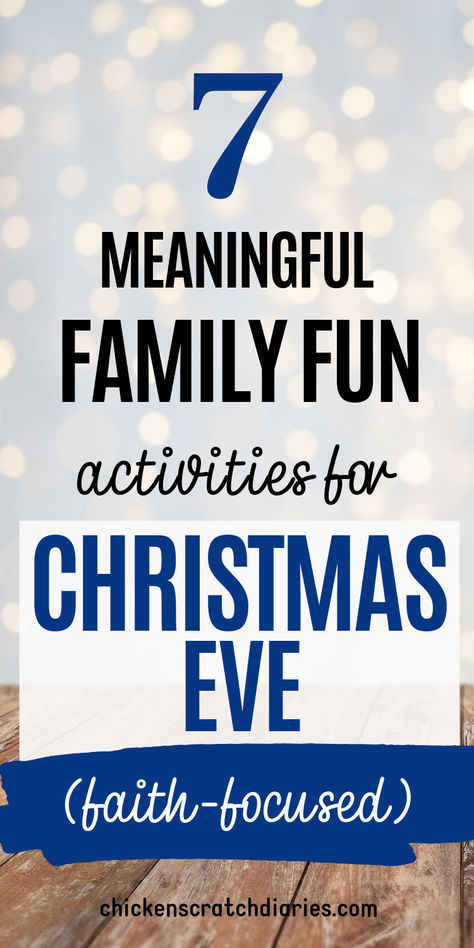 Sparkly lights in background with text "7 meaningful family fun activities for Christmas Eve- faith focused" Christmas Family Home Evening Lessons, Christmas Eve Fun For Kids, Christmas Eve Family Activities, Christmas Eve Kids Ideas, Fun Christmas Eve Activities, Christmas Eve Ideas For Kids, Christmas Eve Activities For Kids, What To Do On Christmas Eve, Things To Do On Christmas Eve