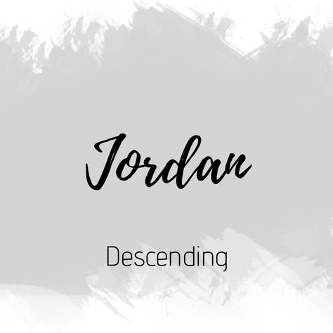 Jordan Name Meaning, Jordan In Cursive, Jordan Tattoo Name, Jordan Name Tattoo, Nama Rp, Jordan Name, Bible Names, Rp Boy, Interesting Names