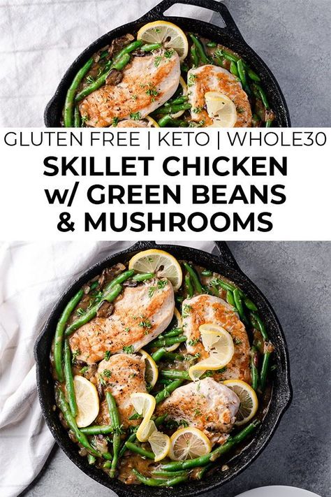 Creamy Skillet Chicken with Green Beans and Mushrooms - this quick and flavorful skillet meal uses fresh veggies and lemon slices for a bright, nourishing weeknight dinner idea. It's paleo, gluten free, Whole30, low carb, and keto friendly! #paleo #glutenfree #Whole30 #lowcarb #keto #skilletmeals Creamy Skillet Chicken, Chicken With Green Beans, Green Beans And Mushrooms, Green Bean Recipe, Green Bean Dishes, Chicken Green Beans, Bean Recipe, Chicken Skillet Recipes, Cooking Green Beans