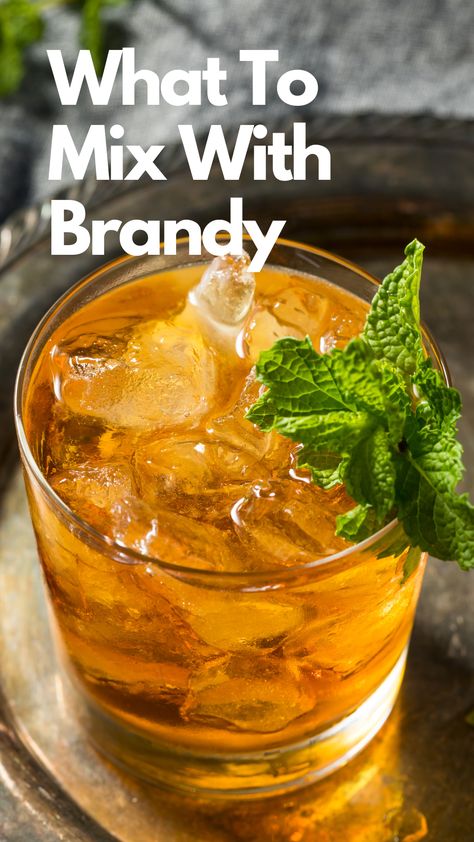 What To Mix With Brandy Food Recipes Using Brandy, Best Brandy Liquor, Brandy Glass Ideas, Drinks With Brandy Recipes, How To Drink Brandy, Brandy Drinks Alcohol, Ginger Brandy Cocktails, Brandy Drinks Simple, Brandy Mixed Drinks Recipes