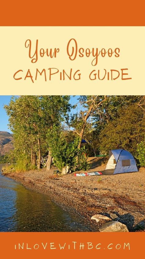 British Columbia camping: your Osoyoos camping guide #bc #canada #okanagan #camping Osoyoos Bc, Camping Guide, O Canada, Canada Travel, Calgary, British Columbia, Beach Life, Columbia, Outdoor Gear