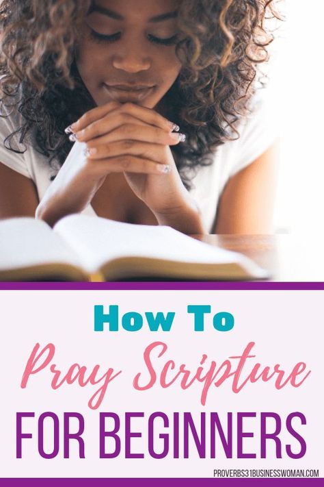 How To Pray Scripture For Beginners | Knowing how to pray scripture helps get our prayers answered. In my Beginner's Guide To Praying Scripture you'll learn the reasons to pray the Word, the power of praying scripture, tips on praying the word, how to pray scripture & examples of scripture-based prayers. #prayer #scripture #proverbs31businesswoman #prayingwoman #biblestudy #christianblogger #jesusgirl Pray The Scriptures, How To Pray The Scriptures, Praying The Scriptures, Woman Scripture, Pray Scripture, Praying Scripture, Prayers Answered, Praying Woman, Learning To Pray