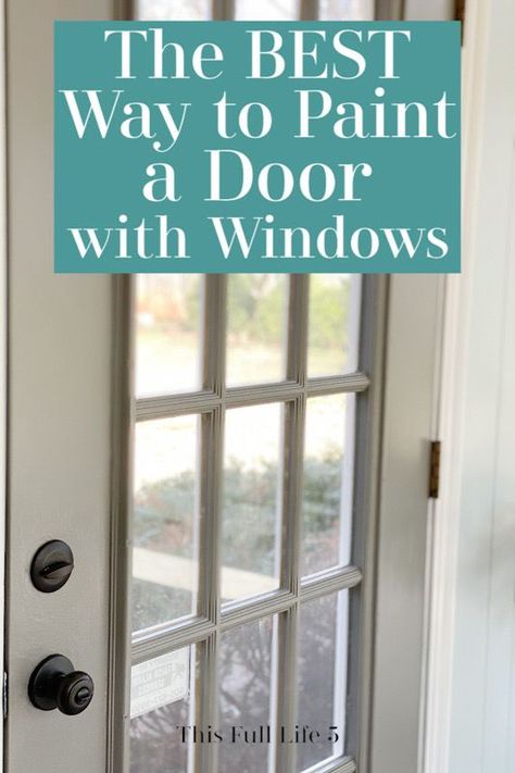 9 Window Pane Front Door, How To Paint Door With Window, Painted Patio Doors, Paint Inside Door, How To Paint Front Door, How To Paint Interior Doors, Door And Trim Paint, Paint A Door, Glass Pane Door