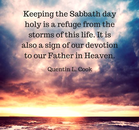 “Truly keeping the Sabbath day holy is a refuge from the storms of this life. Honoring the Sabbath is a form of righteousness that will bless and strengthen families, connect us with our Creator, and increase happiness.” From #ElderCook’s pinterest.com/pin/24066179231992952 inspiring #GeneralConference facebook.com/223271487682878 message lds.org/general-conference/2015/10/shipshape-and-bristol-fashion-be-temple-worthy-in-good-times-and-bad-times. Learn more lds.org/topics/Sabbath and #passiton. Lds Quotes Uplifting, The Sabbath Day, Increase Happiness, Lds Conference, Mormon Quotes, Jesus Christ Quotes, Conference Quotes, Happy Sabbath, Uplifting Thoughts