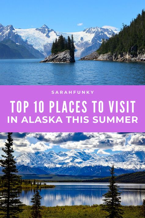 If you are looking to do a US trip this summer, it's hard to beat Alaska in terms of spectacular scenery and not a lot of people. There are so many incredible places to visit in Alaska that I put together this list of the top 10 to help you narrow it down when planning your Alaska itinerary. | SarahFunky #alaska #bucketlist #summer Things To Do In Alaska In Summer, Best Places To Stay In Alaska, Alaska Must See, Alaska In May, Alaska Summer, Alaska Road Trip, Alaska Tourist Attractions, Summer Travel Destinations, Visit Alaska