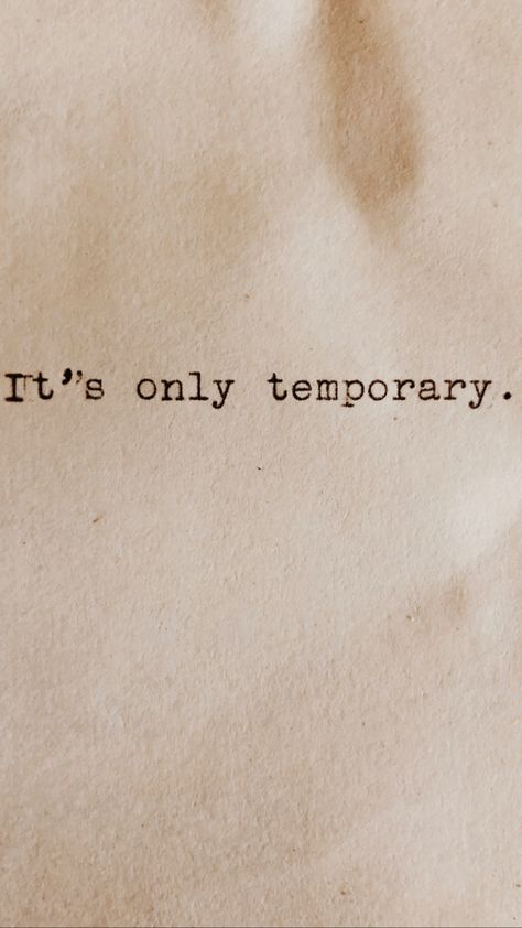 Its Only Temporary Tattoo, This Is Only Temporary Quotes, It’s Only Temporary, Its Temporary Quotes, Tattoo Temporary Word, This Is Temporary, All Of This Is Temporary, Everything Is Temporary Wallpaper, Love Is Temporary Quotes