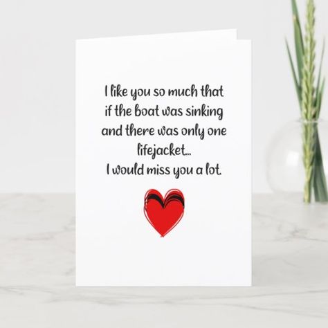 Funny Valentine, I Like You So Much for $3.97 - Valentine's Day Funny Romance, I Like You, Funny Valentine, Funny Cards, Funny Signs, Zazzle Invitations, Valentine Day Cards, Holiday Card, Red And Black