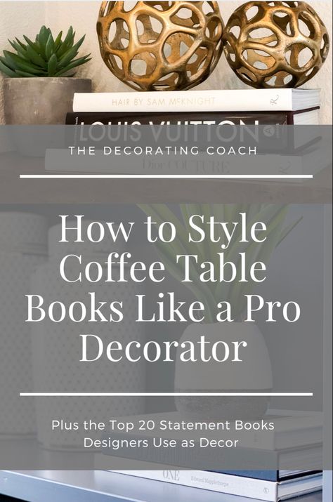 How to style coffee table books like a pro decorator. Learn design tips and a list of the Top 20 statement books designers use How To Decorate With Coffee Table Books, Table Decorative Items, Style A Large Coffee Table, Display Coffee Table Books, Luxury Coffee Table Books, Accessorizing Coffee Tables, Decorative Coffee Table Books, Designer Books Decor Coffee Tables, Style Large Coffee Table