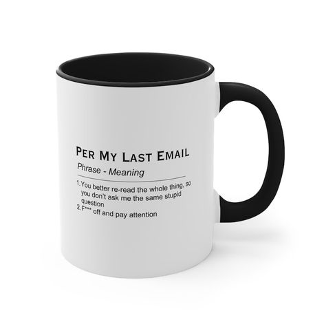 Office Mug, Office Quotes, Coffee Mug, Office Humor, work humor, following up, funny, working , work meaning, f off, per my email Funny Work Mugs, F Off, Quotes Coffee, Office Quotes, Office Humor, Work Humor, Work Quotes, Coffee Quotes, Meant To Be