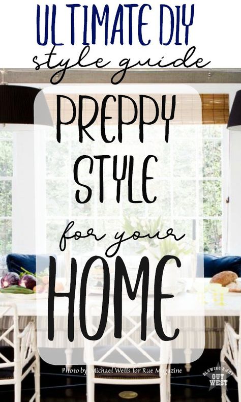 Ultimate DIY Interior Design Guide to Preppy Style for Your Home: How to master Preppy Interior Design Style for the DIYer | blowingawayoutwest.com -Inexpensive ways to incorporate Preppy Interior Design Style for the Do-It-Yourselfer #preppykitchen #preppyhome #DIYer #preppyhomestyle #preppybedroom Preppy Aesthetic Bedroom, Preppy Interior, Preppy Bedroom Ideas, Preppy House, Renters Decorating, Home Decor Coastal, Living Room Classic, Preppy Decor, Preppy Bedroom