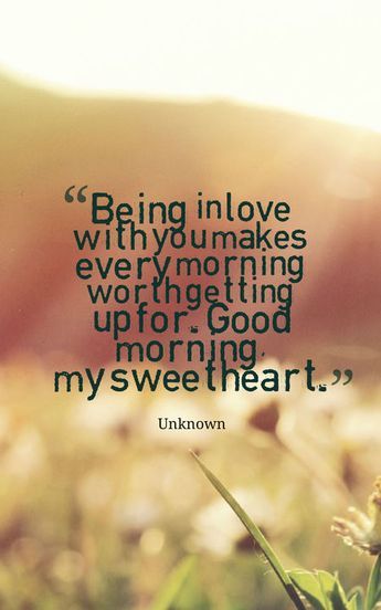 Romantic Morning Quotes, Good Morning For Her, Good Morning Quotes For Her, Positive Quotes For Life Happiness, Romantic Good Morning Quotes, Quotes Good Morning, Morning Quotes For Him, Morning Love Quotes, Cute Good Morning Quotes