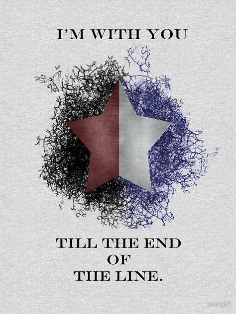 "I'm with you till the end of the line" T-Shirts & Hoodies by morigirl | Redbubble Captain America Tattoo, Marvel Background, Oh Captain My Captain, Bucky And Steve, End Of The Line, Marvel Quotes, Avengers Wallpaper, Loki Marvel, Man Thing Marvel