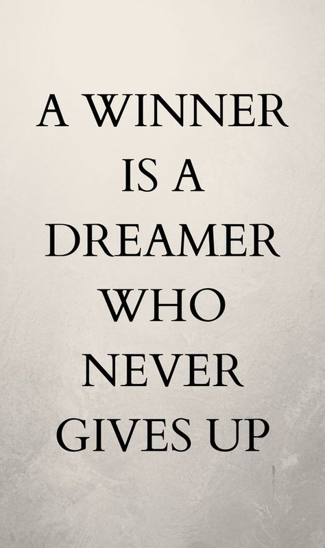 A Winner Is A Dreamer Who Never Gives Up, Dreamer Quotes Inspiration, Winner Quotes Motivation, Winners Quote, Winners Quotes, Motivational Pic, Reflective Quotes, Consistency Quotes, Winner Quotes