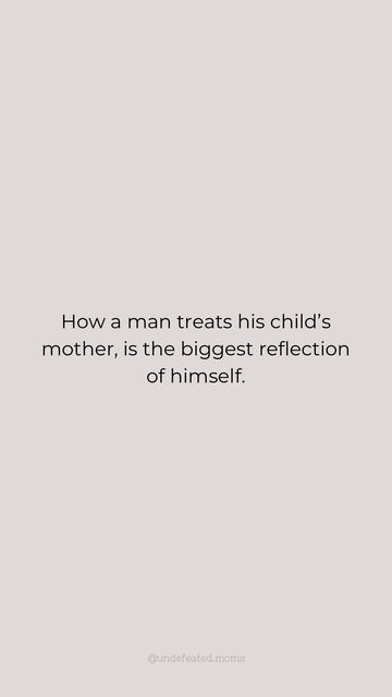 Mompreneur | Empowerment & Motivation on Instagram: "How a man treats his child’s mother, is the biggest reflection of himself.. Double tap if you agree✨ . . . Follow @undefeated.moms for more daily encouragement and motivational quotes 🫶🏼 @undefeated.moms @undefeated.moms . . . #momsunite #motherhoodquotes #motherhoodlife #momssupportingmoms #singlemomslife #parentingquotes #momquotes #positivemom #motherhoodmoments #momsofig #momempowerment #mompreneur EmpowerMoms InspireMomLife ResilientMoms SingleMomJourney PositiveParentingVibes MomMotivationHub ThrivingSoloMom EmpowerHerParenting StrongSingleMoms QuoteMoms MotivateHerQuotes SoloMomInspires MomWisdomQuotes UpliftSingleMoms QuoteQueenMom SoloMomStrength InspirationalMomQuotes MotivationalMotherhood QuoteLovingMama Mompreneur" Mean Mother Quotes, Supporting Moms Quotes, Men Living A Double Life Quotes, Appreciate Mom Quotes, Son Love Quotes Mother, Mother And Son Quotes Bond Between, Single Parent Quotes Mothers, Mom Life Quotes Truths, Single Mom Quotes Funny