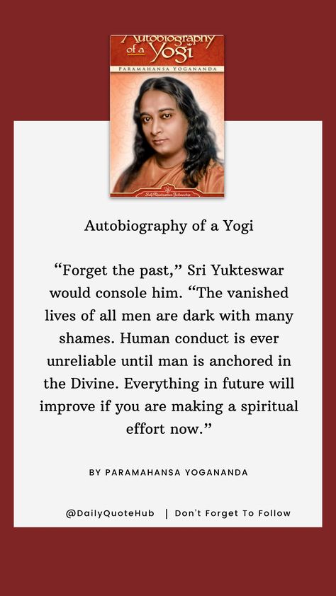 "Autobiography of a Yogi" is a spiritual classic that recounts the life of Paramahansa Yogananda, tracing his journey from a young seeker in India to becoming a renowned spiritual leader in the West. It explores his encounters with spiritual masters, teachings on meditation, and insights into the unity of all religions. #SpiritualJourney Yogi Quotes, Paramahansa Yogananda Quotes, Yogananda Quotes, Autobiography Of A Yogi, Paramhansa Yogananda, Kriya Yoga, Paramahansa Yogananda, Forgetting The Past, Spiritual Leader