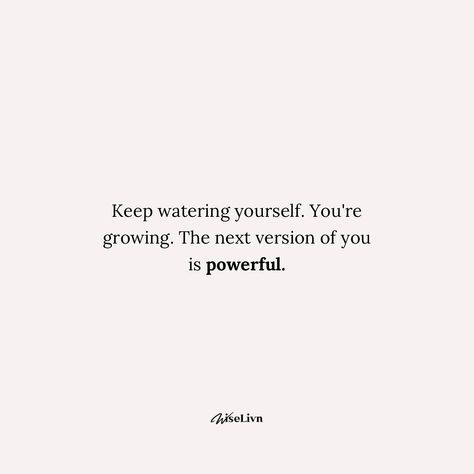 Feeling stuck? Stagnant like a plant on a dry windowsill? The message “Keep watering yourself. You’re growing. The next version of you is powerful” is a gentle reminder that growth requires nourishment. What are you feeding your mind and spirit? Click below to explore ways to water yourself and cultivate the potential of the amazing person you’re becoming! What are you curious about? Maybe it’s a new skill, a creative outlet, or simply a fresh perspective. There are endless ways to wate... Water Your Own Garden Quotes, Take Time To Water Yourself, Watering Yourself, Water Yourself, Plants Quotes, Amazing Person, Fresh Perspective, Garden Quotes, A Gentle Reminder