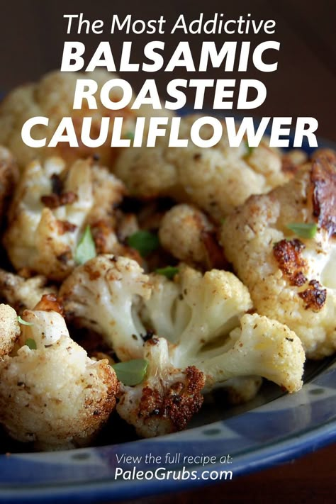 Roasted Cauliflower Balsamic Vinegar, Balsamic Cauliflower Roasted, Whole Roasted Cauliflower Recipes, Paleo Cauliflower Recipes, Veggies Meals, Ways To Cook Cauliflower, Cook Cauliflower, Roasted Cauliflower Recipe, Oven Roasted Cauliflower