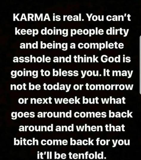 Poems About Karma, Quotes About Karma Well Said, Horrible People Quotes Karma, Lier Quote Karma, God And Karma Quotes, Two Faced Quotes Karma, Vindictive People Quotes Karma, God Karma Quotes, People Who Lie Quotes Karma