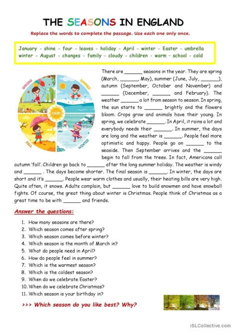 A brief summary of the four seasons. There is a gap fill activity and some comprehension questions. A full key is included. This can be part of a topic on the weather or just a fun activity for beginners Gap Filling Worksheets, Weather Reading Comprehension, Weather And Seasons Worksheet, English Comprehension, Seasons And Weather, English For Students, Spelling Homework, Seasons Worksheets, Weather Worksheets