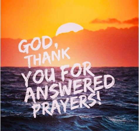 Thank You God For Answered Prayers, Thank The Lord, Answered Prayer Quotes Thankful For, Thank You For Your Prayers, Thank You Lord For Answered Prayers, Answered Prayer Quotes, Thank You Lord Quote, Thank You Lord For Your Blessings, Prayer For Work