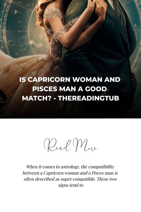 When it comes to astrology, the compatibility between a Capricorn woman and a Pisces man is often described as super compatible. These two signs tend to Capricorn Man And Pisces Woman, Pisces Man Capricorn Woman, Gemini Men Relationships, Pisces Compatibility Chart, Capricorn And Pisces Compatibility, Pisces Man In Love, Capricorn Compatibility, Pisces Compatibility, Capricorn Woman