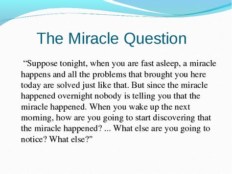 MIRACLES. More Miracle Question, What Is Mental Health, Dbt Therapy, Solution Focused Therapy, Dbt Skills, Clinical Social Work, Dialectical Behavior Therapy, Mental Health Counseling, Therapeutic Activities