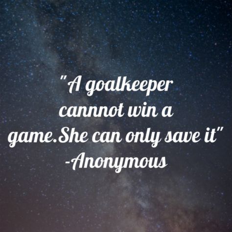 Field hockey, specifically goalkeeping, has been a huge test and trial. It has given me tough skin, confidence, and motivation that has made me the person I am today. Goalkeeper Quotes, Netball Quotes, Goalie Quotes, Soccer Quotes Girls, Field Hockey Goalie, Quotes Girlfriend, Lacrosse Quotes, Inspirational Soccer Quotes, Lacrosse Goalie