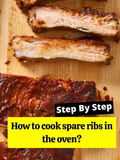 Pork Spare Ribs Oven, Spare Ribs In The Oven, Spare Ribs In Oven, Baked Spare Ribs, Cooking Spare Ribs, Oven Pork Ribs, Pork Spare Ribs Recipe, Baked Bbq Ribs, Ribs In The Oven