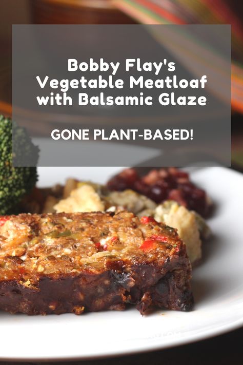 Bobby Flay's Vegetable Meatloaf with Balsamic Glaze - Gone Plant-Based! Plant Based Meatloaf Recipes, Bobby Flay Meatloaf Recipe, Bobby Flay Meatloaf, Plant Based Meatloaf, Balsamic Meatloaf, Veggie Meatloaf, Omnivore Diet, Balsamic Vegetables, Roasted Lentils