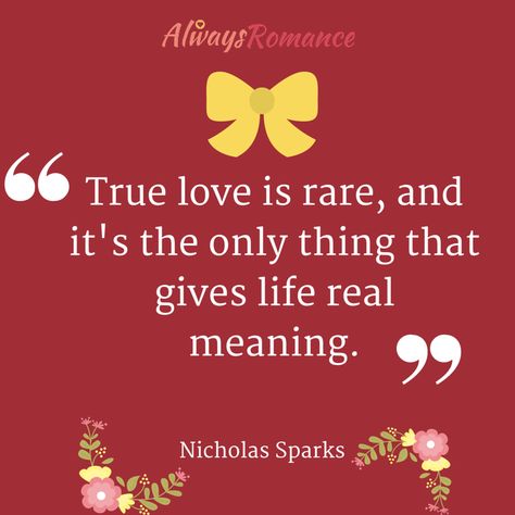 “True love is rare, and it's the only thing that gives life real meaning.” #Love   #romance  #kiss Billy B, Relationships Quotes, True Love Is, Romance Quotes, Turtle Dove, Nicholas Sparks, Moment In Time, A Moment In Time, Love My Husband