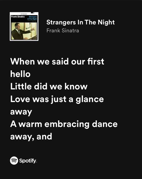 Frank Sinatra Lyrics, Love Frank Sinatra, Frank Sinatra Quotes, Lyric Wallpaper, Love Songs Lyrics, Just Lyrics, Frank Sinatra, Say I Love You, Lyric Quotes